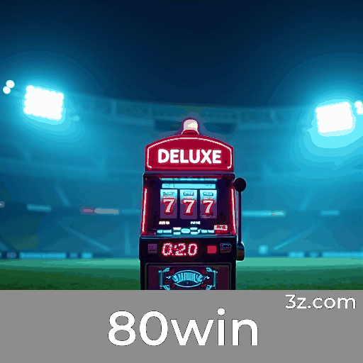 80win: Seu Destino de Apostas Seguras e Premiado